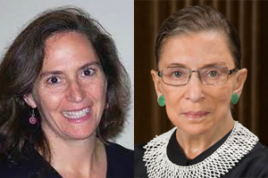 Ronnee Schreiber (left) and U.S. Supreme Court Justice Ruth Bader Ginsburg