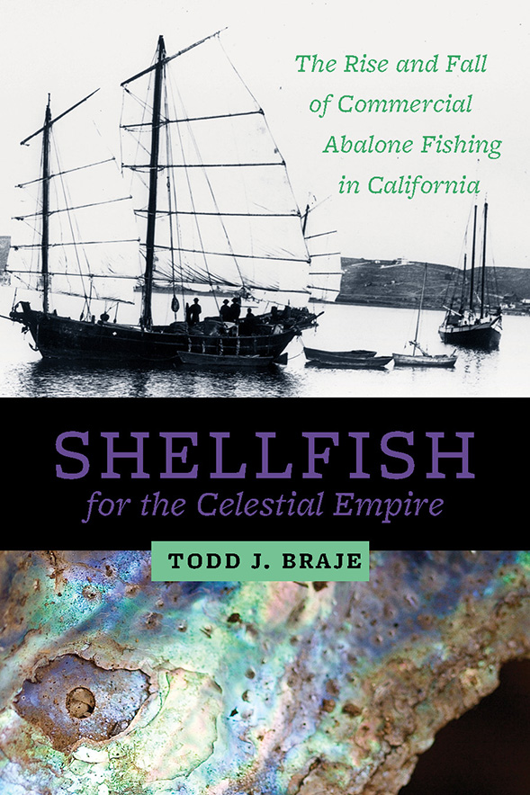 The cover of Shellfish for the Celestial Empire: The Rise and Fall of Commercial Abalone Fishing in California (Credit: Todd Braje)