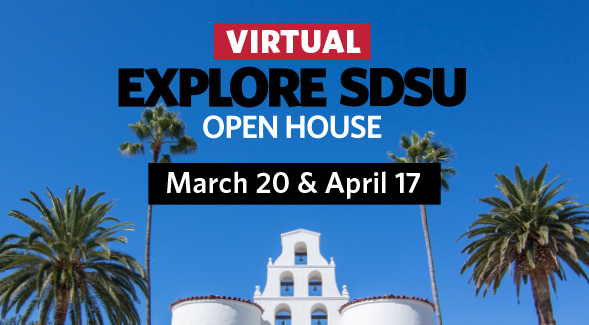 Virtual Explore SDSU 2021 is scheduled for March 20 and April 17.